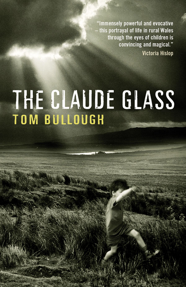 The Claude Glass by Tom Bullough